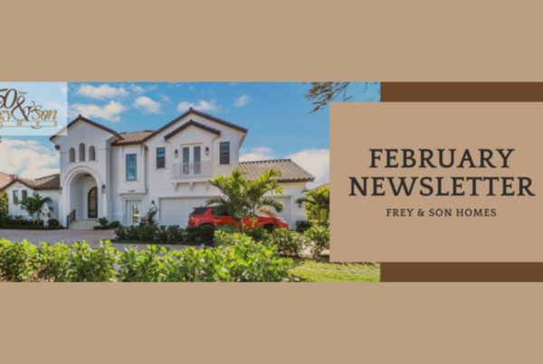 Frey & Son Homes February Newsletter